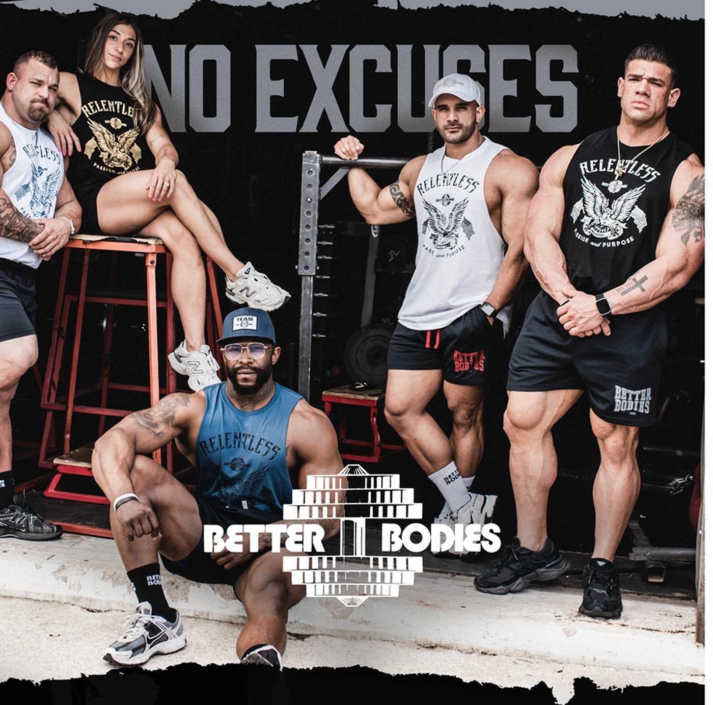 Better Bodies athletes wearing Relentless apparel, No Excuses