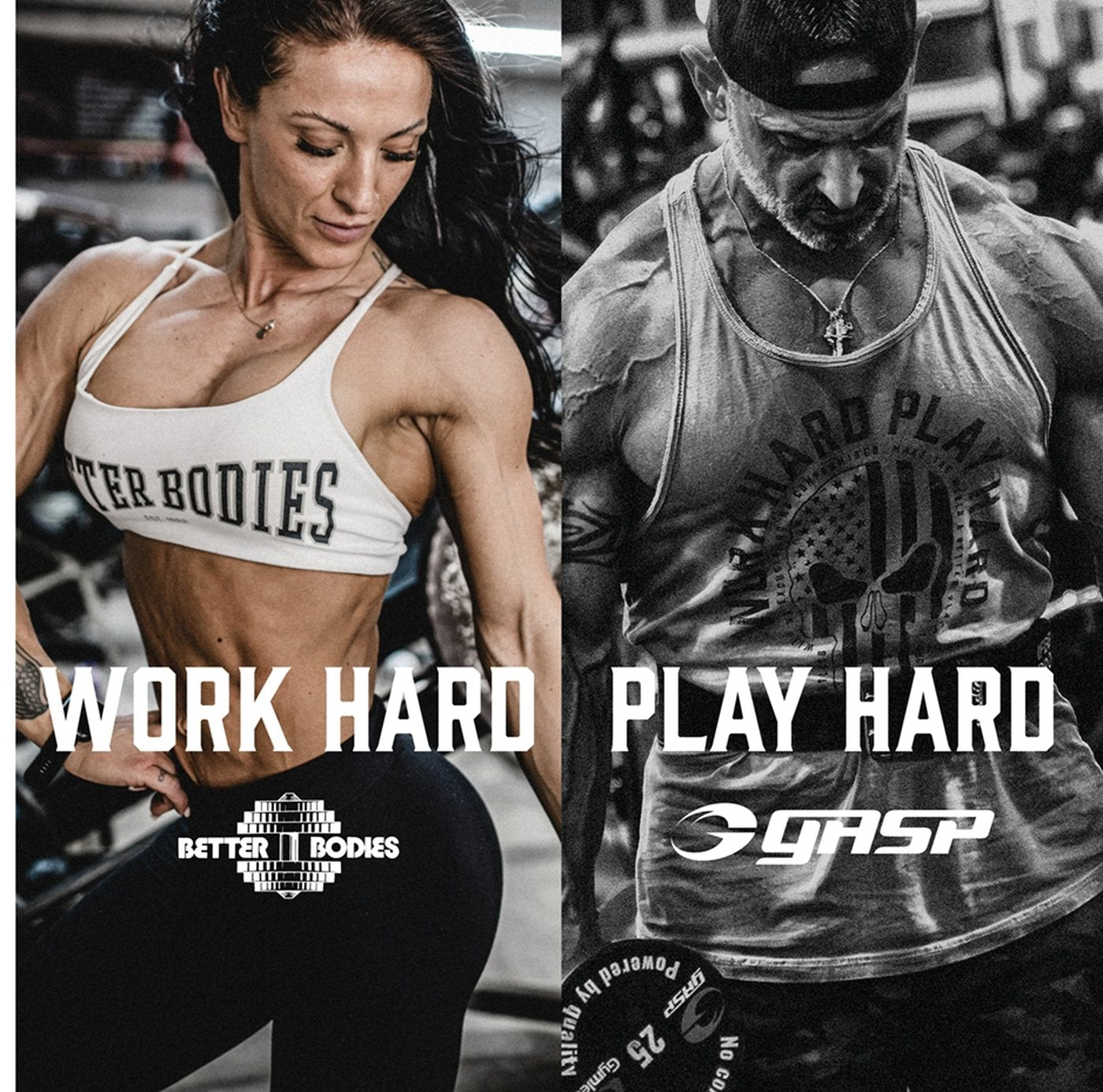 Better Bodies and GASP models, Work Hard Play Hard
